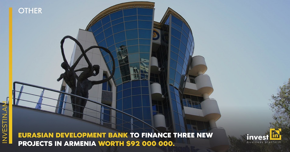 Eurasian Development Bank to finance three new projects in Armenia ...