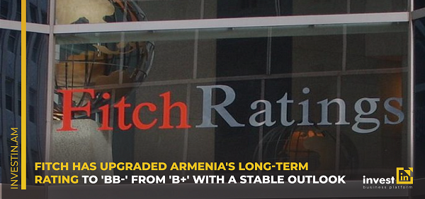 Fitch Has Upgraded Armenia's Long-term Foreign Currency Issuer Default ...